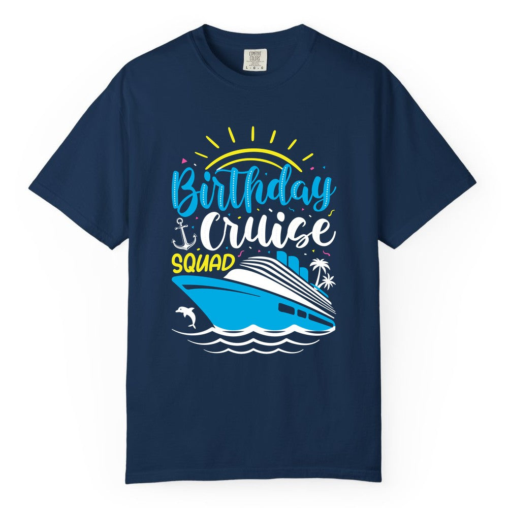 Birthday Cruise Squad Shirts - Fun Cruise Birthday Party Apparel (Comfort Color) in Navy - Birthday Cruise Squad Nautical Party Shirt for Group Celebrations