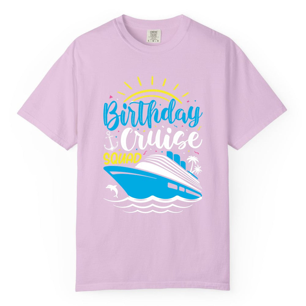 Birthday Cruise Squad Shirts - Fun Cruise Birthday Party Apparel (Comfort Color) in Orchid - Birthday Cruise Squad Nautical Party Shirt for Group Celebrations