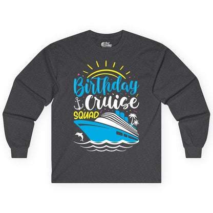 Birthday Cruise Squad Shirts - Fun Cruise Birthday Party Apparel (Long Sleeve) in Dark Heather - Birthday Cruise Squad Nautical Party Shirt for Group Celebrations