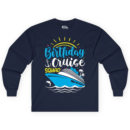 Birthday Cruise Squad Shirts - Fun Cruise Birthday Party Apparel (Long Sleeve) in Navy - Birthday Cruise Squad Nautical Party Shirt for Group Celebrations
