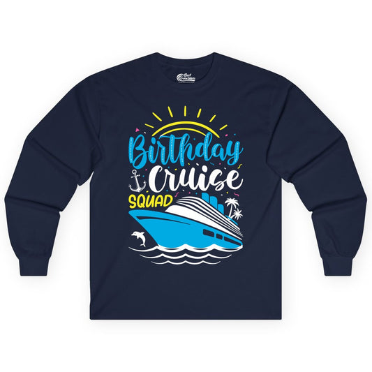 Birthday Cruise Squad Shirts - Fun Cruise Birthday Party Apparel (Long Sleeve) in Navy - Birthday Cruise Squad Nautical Party Shirt for Group Celebrations