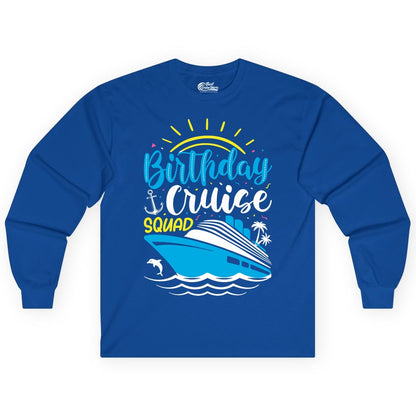 Birthday Cruise Squad Shirts - Fun Cruise Birthday Party Apparel (Long Sleeve) in Royal - Birthday Cruise Squad Nautical Party Shirt for Group Celebrations