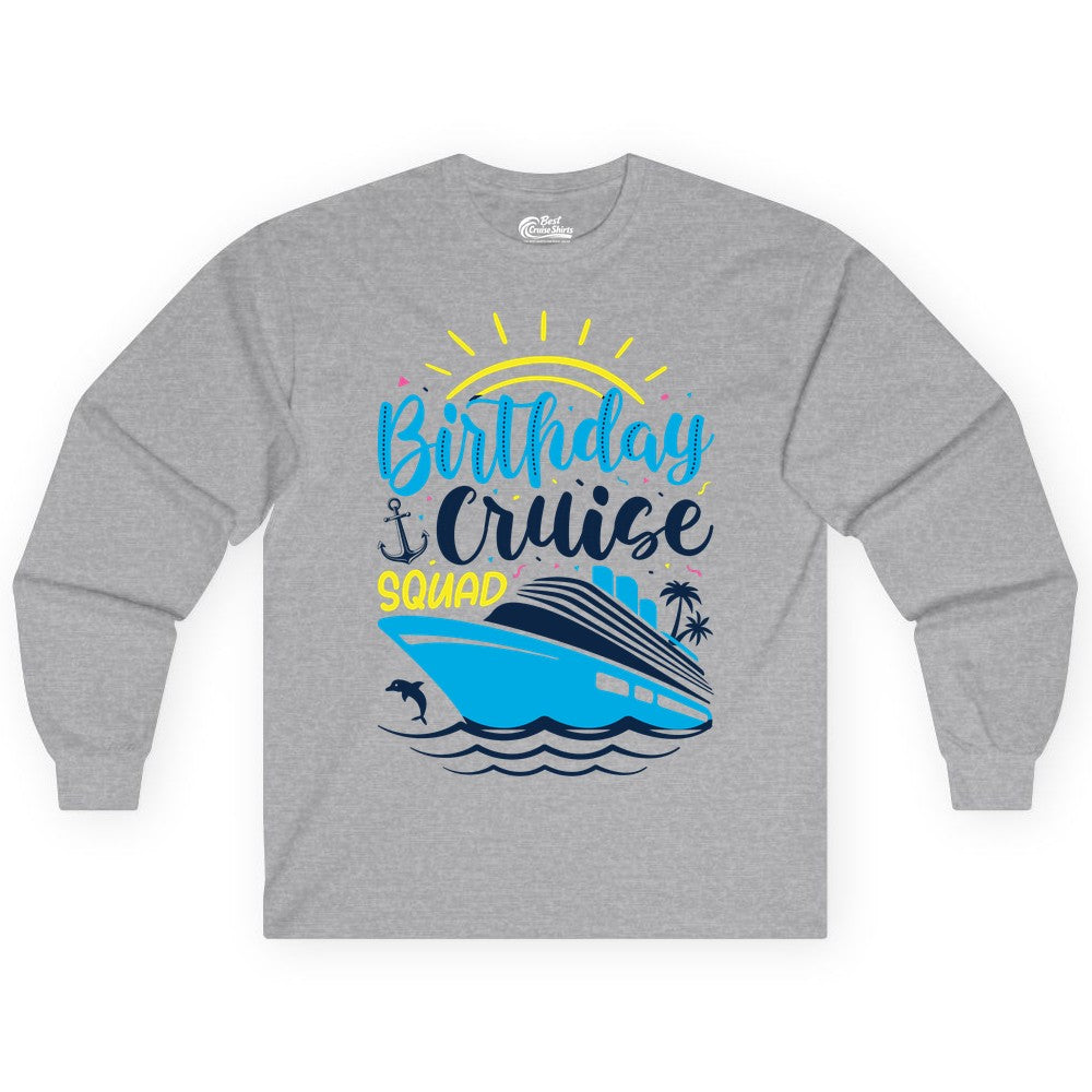 Birthday Cruise Squad Shirts - Fun Cruise Birthday Party Apparel (Long Sleeve) in Sport Grey - Birthday Cruise Squad Nautical Party Shirt for Group Celebrations