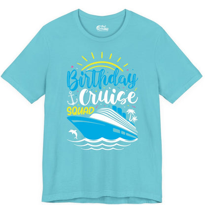 Birthday Cruise Squad Shirts - Fun Cruise Birthday Party Apparel (Premium Tee) in Turquoise - Birthday Cruise Squad Nautical Party Shirt for Group Celebrations