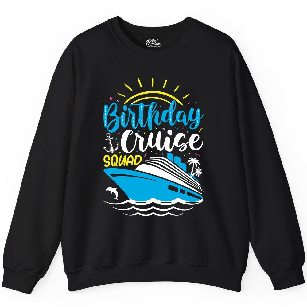 Birthday Cruise Squad Shirts - Fun Cruise Birthday Party Apparel (Sweatshirt) in Black - Birthday Cruise Squad Nautical Party Shirt for Group Celebrations