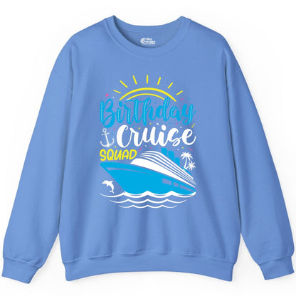 Birthday Cruise Squad Shirts - Fun Cruise Birthday Party Apparel (Sweatshirt) in Carolina Blue - Birthday Cruise Squad Nautical Party Shirt for Group Celebrations