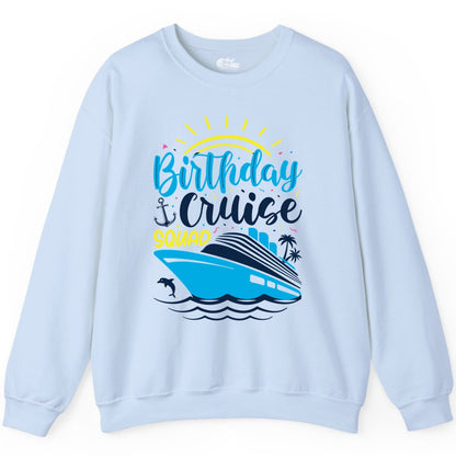 Birthday Cruise Squad Shirts - Fun Cruise Birthday Party Apparel (Sweatshirt) in Light Blue - Birthday Cruise Squad Nautical Party Shirt for Group Celebrations