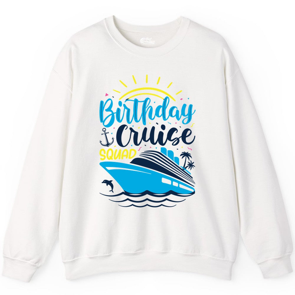 Birthday Cruise Squad Shirts - Fun Cruise Birthday Party Apparel (Sweatshirt) in White - Birthday Cruise Squad Nautical Party Shirt for Group Celebrations