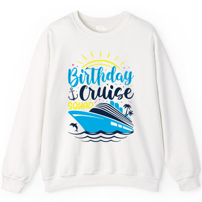 Birthday Cruise Squad Shirts - Fun Cruise Birthday Party Apparel (Sweatshirt) in White - Birthday Cruise Squad Nautical Party Shirt for Group Celebrations
