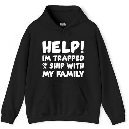 Funny Cruise Shirt - Trapped On A Ship With My Family Tee (Hoodie) in Black - Help I'm Trapped On A Ship With My Family Funny Cruise Shirt