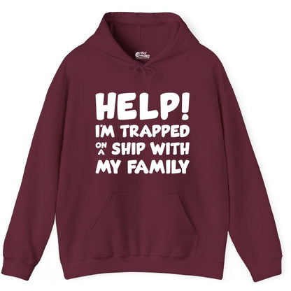 Funny Cruise Shirt - Trapped On A Ship With My Family Tee (Hoodie) in Maroon - Help I'm Trapped On A Ship With My Family Funny Cruise Shirt