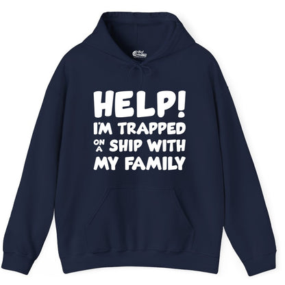 Funny Cruise Shirt - Trapped On A Ship With My Family Tee (Hoodie) in Navy - Help I'm Trapped On A Ship With My Family Funny Cruise Shirt