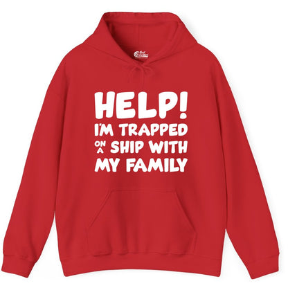 Funny Cruise Shirt - Trapped On A Ship With My Family Tee (Hoodie) in Red - Help I'm Trapped On A Ship With My Family Funny Cruise Shirt