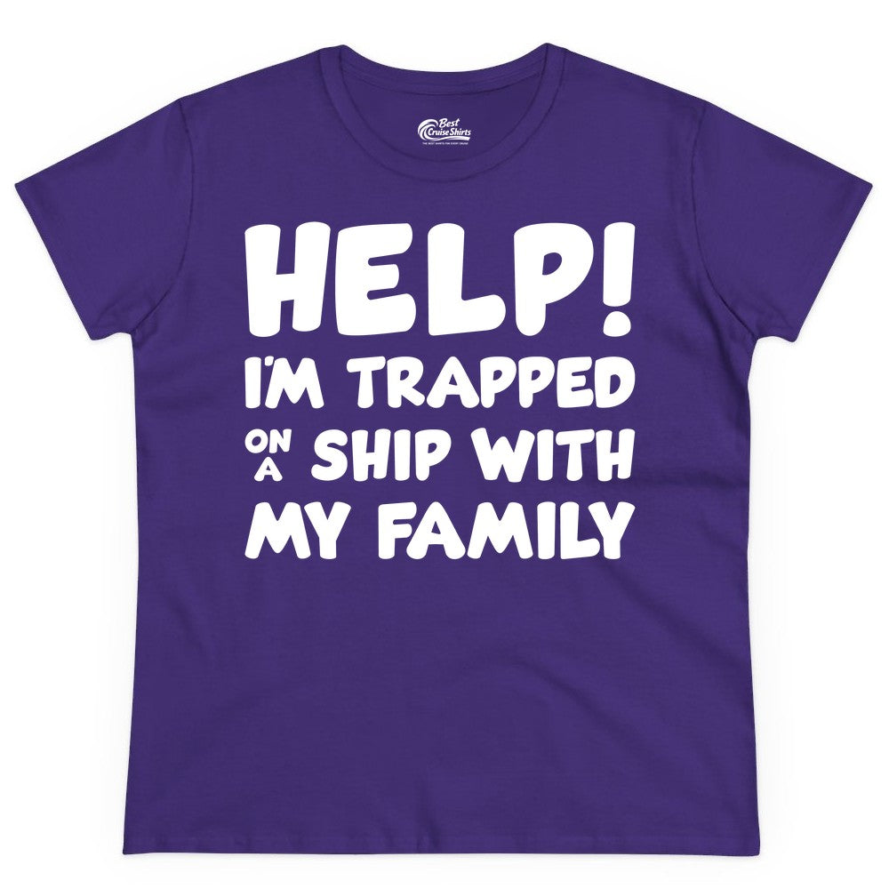 Funny Cruise Shirt - Trapped On A Ship With My Family Tee (Ladies Tee) in Purple - Help I'm Trapped On A Ship With My Family Funny Cruise Shirt