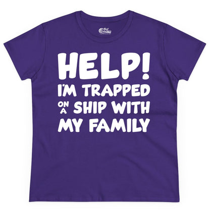 Funny Cruise Shirt - Trapped On A Ship With My Family Tee (Ladies Tee) in Purple - Help I'm Trapped On A Ship With My Family Funny Cruise Shirt