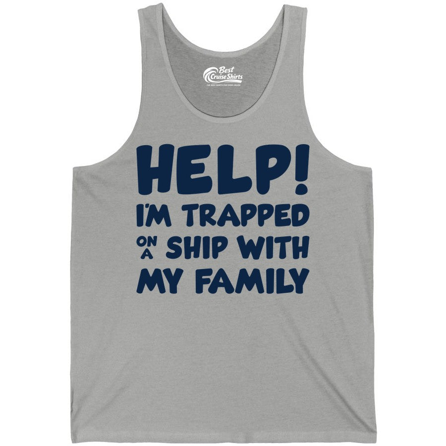 Funny Cruise Shirt - Trapped On A Ship With My Family Tee (Tank Top) in Athletic Heather - Help I'm Trapped On A Ship With My Family Funny Cruise Shirt