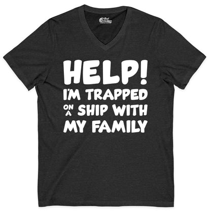 Funny Cruise Shirt - Trapped On A Ship With My Family Tee (V-Neck) in Dark Grey Heather - Help I'm Trapped On A Ship With My Family Funny Cruise Shirt