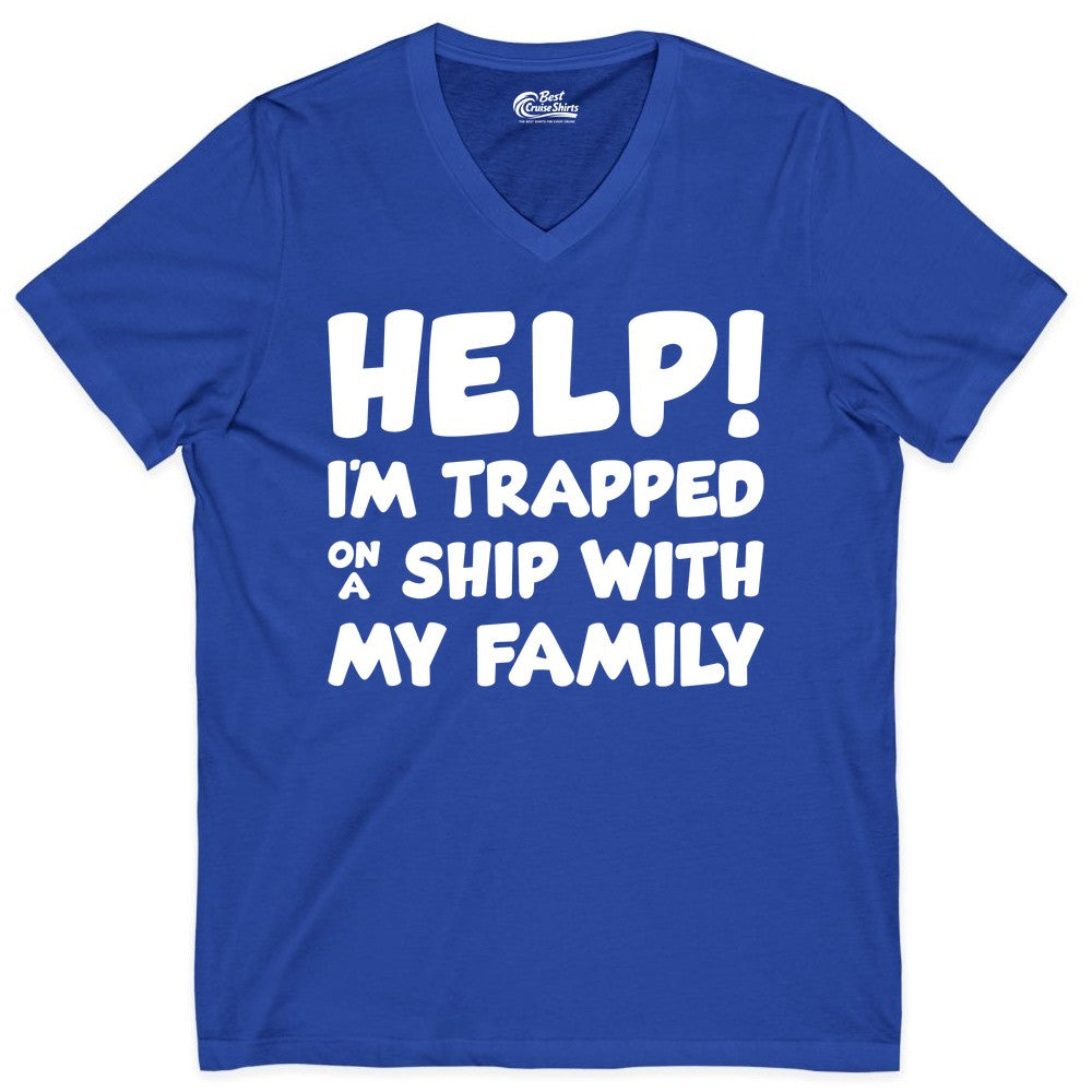 Funny Cruise Shirt - Trapped On A Ship With My Family Tee (V-Neck) in True Royal - Help I'm Trapped On A Ship With My Family Funny Cruise Shirt