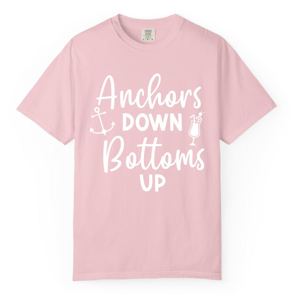 Anchors Down Bottoms Up Shirt - Funny Cruise Drinking Nautical Tee (Comfort Color) in Blossom - Anchors Down Bottoms Up Nautical Drinking Cruise Party Shirt