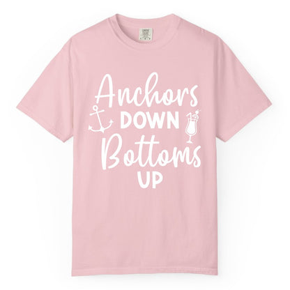 Anchors Down Bottoms Up Shirt - Funny Cruise Drinking Nautical Tee (Comfort Color) in Blossom - Anchors Down Bottoms Up Nautical Drinking Cruise Party Shirt