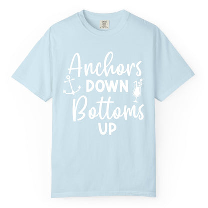 Anchors Down Bottoms Up Shirt - Funny Cruise Drinking Nautical Tee (Comfort Color) in Chambray - Anchors Down Bottoms Up Nautical Drinking Cruise Party Shirt