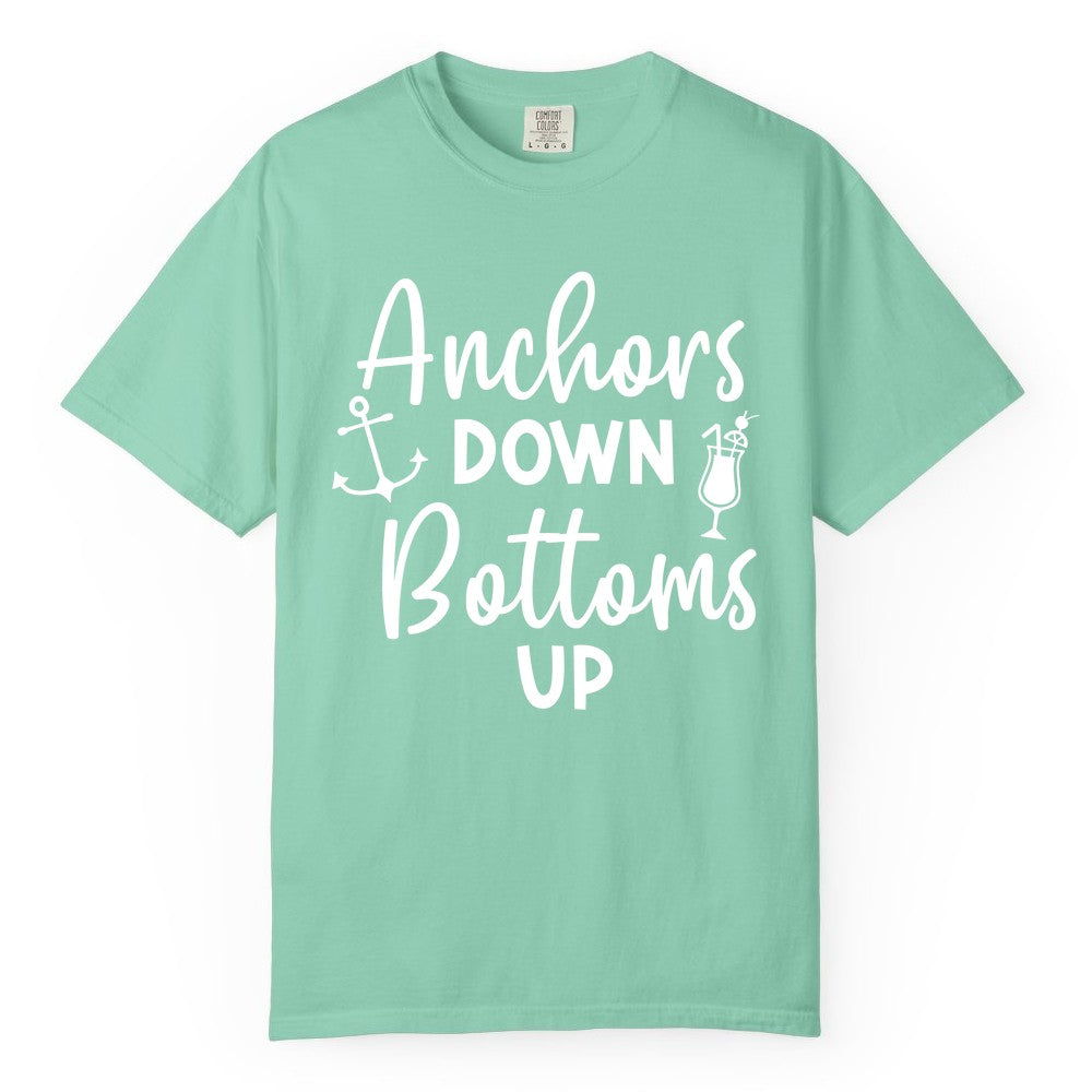 Anchors Down Bottoms Up Shirt - Funny Cruise Drinking Nautical Tee (Comfort Color) in Island Reef - Anchors Down Bottoms Up Nautical Drinking Cruise Party Shirt