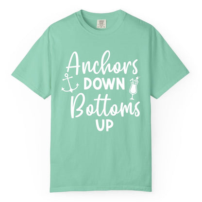 Anchors Down Bottoms Up Shirt - Funny Cruise Drinking Nautical Tee (Comfort Color) in Island Reef - Anchors Down Bottoms Up Nautical Drinking Cruise Party Shirt