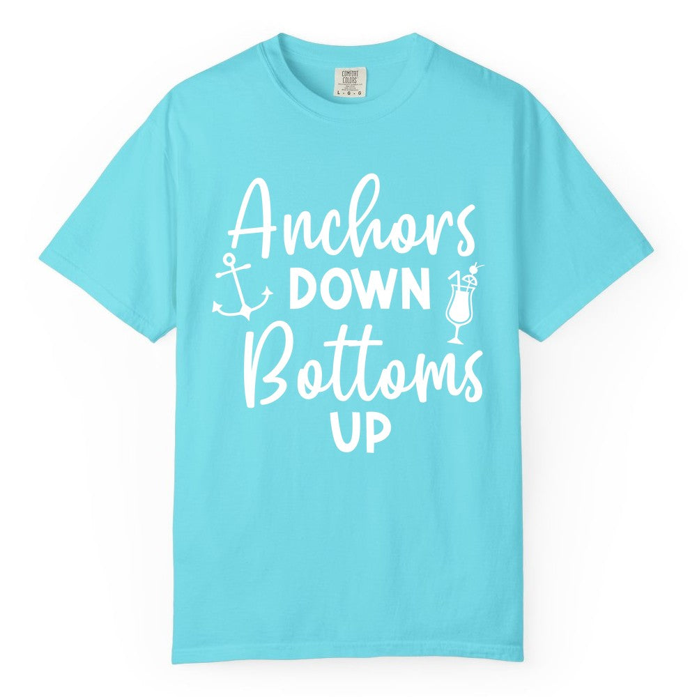 Anchors Down Bottoms Up Shirt - Funny Cruise Drinking Nautical Tee (Comfort Color) in Lagoon Blue - Anchors Down Bottoms Up Nautical Drinking Cruise Party Shirt