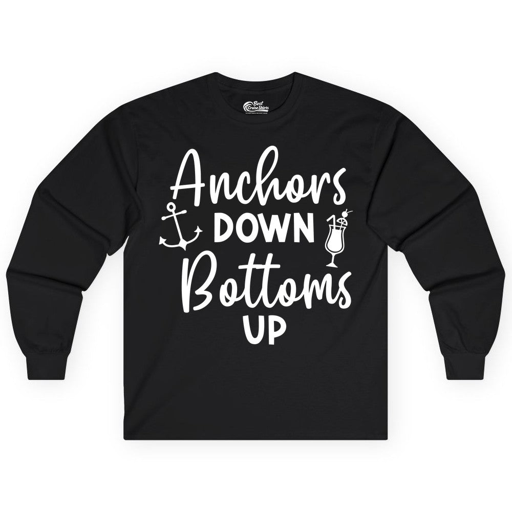Anchors Down Bottoms Up Shirt - Funny Cruise Drinking Nautical Tee (Long Sleeve) in Black - Anchors Down Bottoms Up Nautical Drinking Cruise Party Shirt