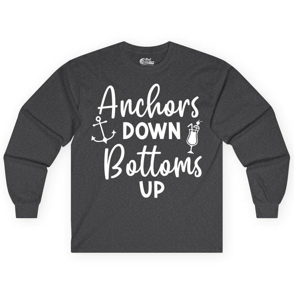 Anchors Down Bottoms Up Shirt - Funny Cruise Drinking Nautical Tee (Long Sleeve) in Dark Heather - Anchors Down Bottoms Up Nautical Drinking Cruise Party Shirt