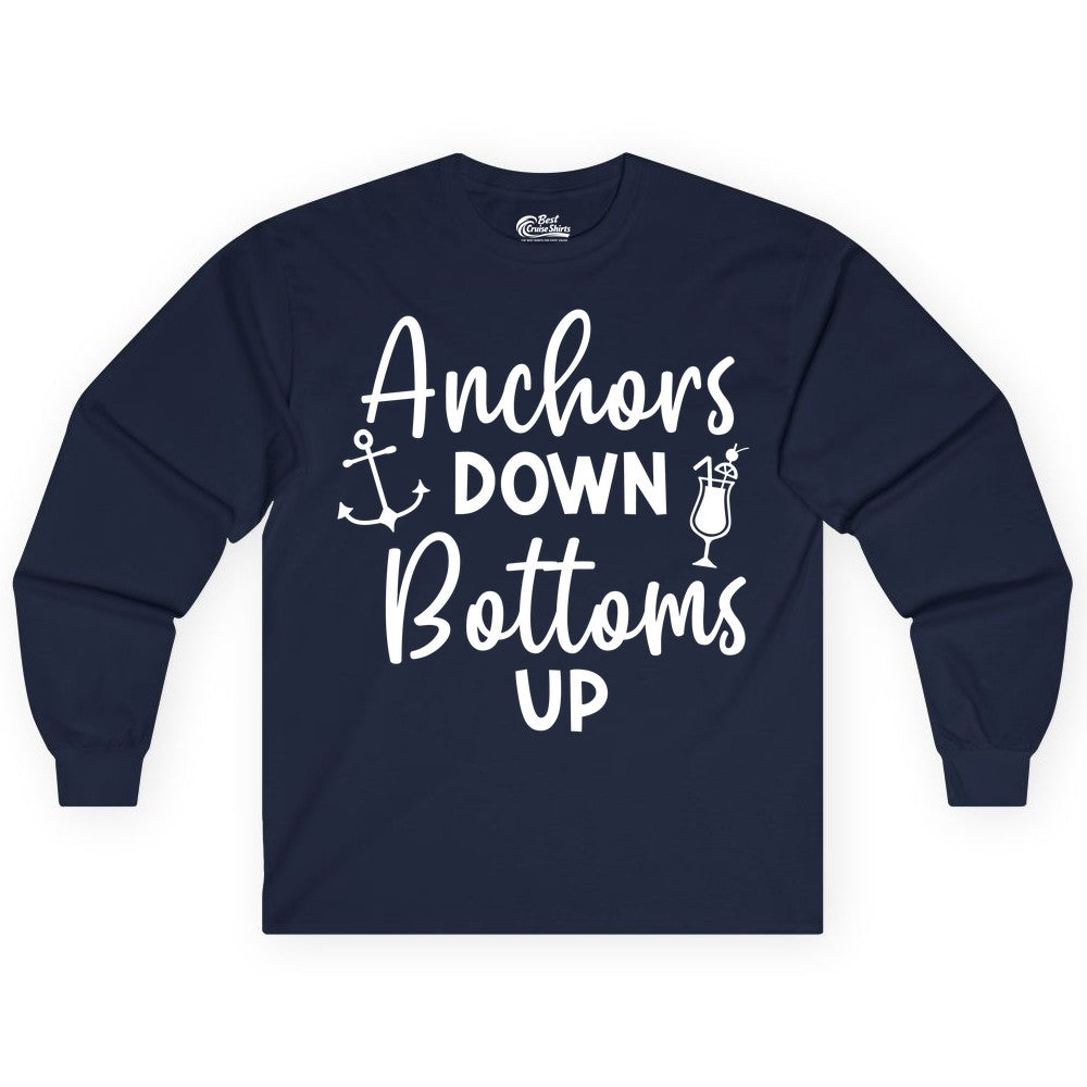 Anchors Down Bottoms Up Shirt - Funny Cruise Drinking Nautical Tee (Long Sleeve) in Navy - Anchors Down Bottoms Up Nautical Drinking Cruise Party Shirt