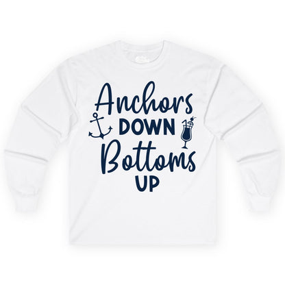 Anchors Down Bottoms Up Shirt - Funny Cruise Drinking Nautical Tee (Long Sleeve) in White - Anchors Down Bottoms Up Nautical Drinking Cruise Party Shirt