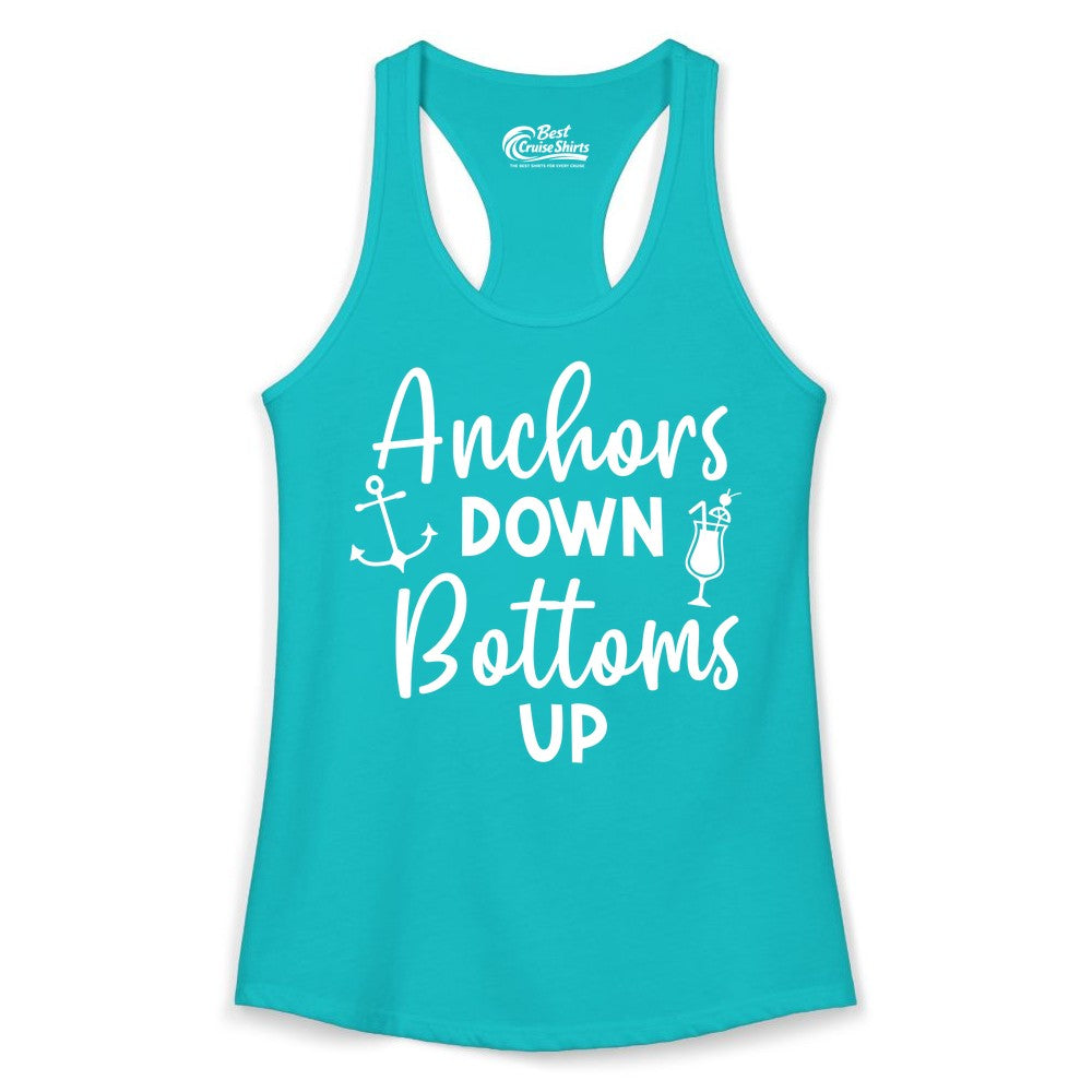Anchors Down Bottoms Up Shirt - Funny Cruise Drinking Nautical Tee (Ladies Tank) in Tahiti Blue - Anchors Down Bottoms Up Nautical Drinking Cruise Party Shirt