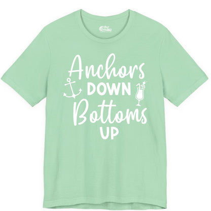 Anchors Down Bottoms Up Shirt - Funny Cruise Drinking Nautical Tee (Premium Tee) in Mint - Anchors Down Bottoms Up Nautical Drinking Cruise Party Shirt