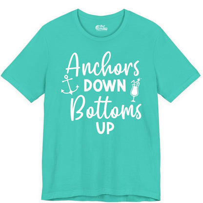 Anchors Down Bottoms Up Shirt - Funny Cruise Drinking Nautical Tee (Premium Tee) in Teal - Anchors Down Bottoms Up Nautical Drinking Cruise Party Shirt