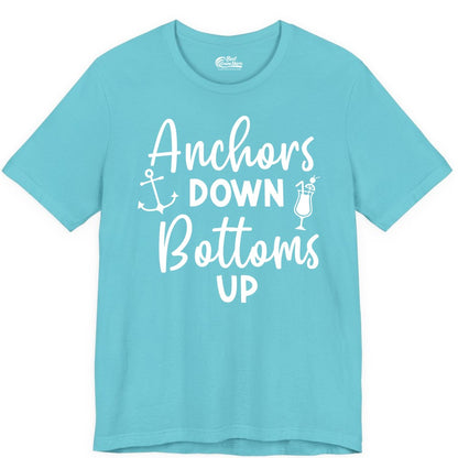 Anchors Down Bottoms Up Shirt - Funny Cruise Drinking Nautical Tee (Premium Tee) in Turquoise - Anchors Down Bottoms Up Nautical Drinking Cruise Party Shirt