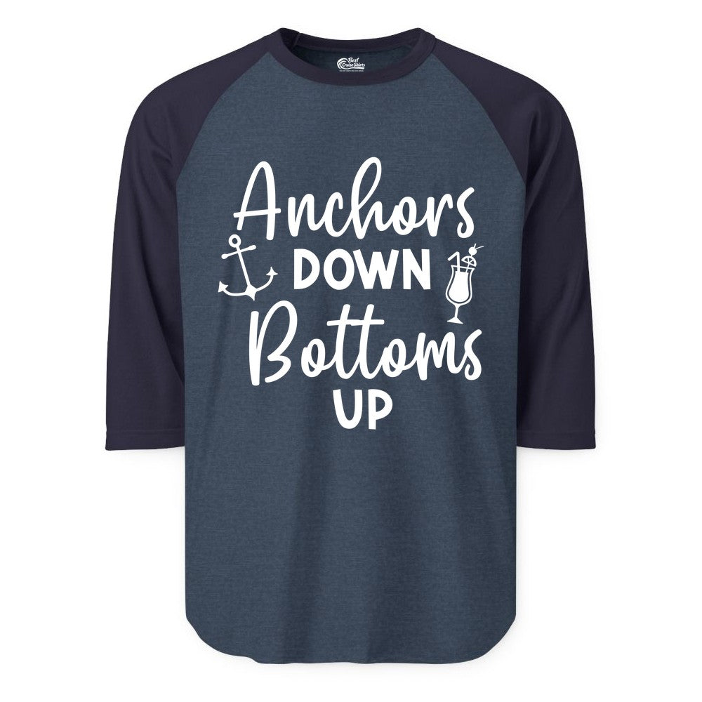Anchors Down Bottoms Up Shirt - Funny Cruise Drinking Nautical Tee (Raglan) in Heather DenimNavy - Anchors Down Bottoms Up Nautical Drinking Cruise Party Shirt