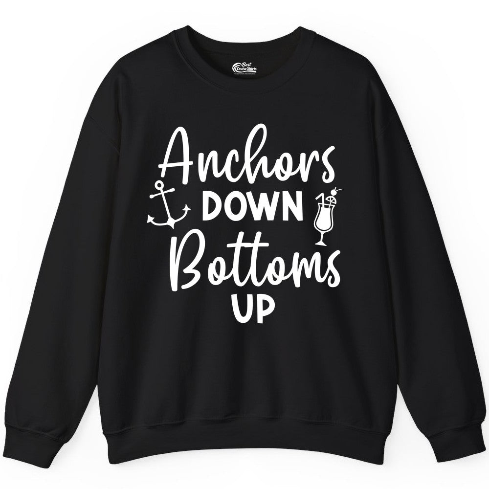 Anchors Down Bottoms Up Shirt - Funny Cruise Drinking Nautical Tee (Sweatshirt) in Black - Anchors Down Bottoms Up Nautical Drinking Cruise Party Shirt