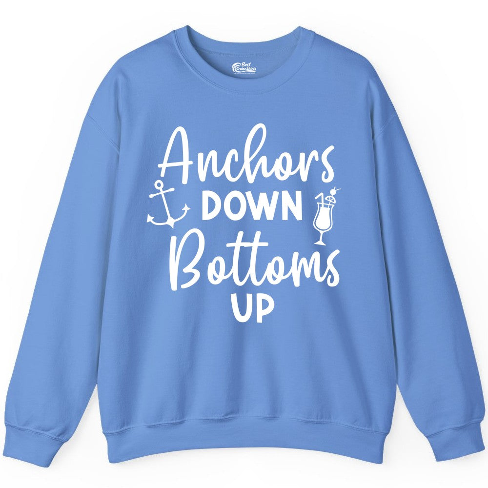 Anchors Down Bottoms Up Shirt - Funny Cruise Drinking Nautical Tee (Sweatshirt) in Carolina Blue - Anchors Down Bottoms Up Nautical Drinking Cruise Party Shirt