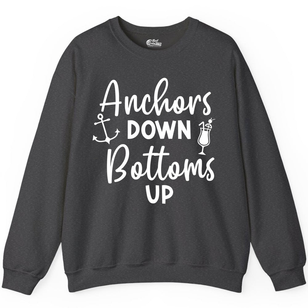 Anchors Down Bottoms Up Shirt - Funny Cruise Drinking Nautical Tee (Sweatshirt) in Dark Heather - Anchors Down Bottoms Up Nautical Drinking Cruise Party Shirt