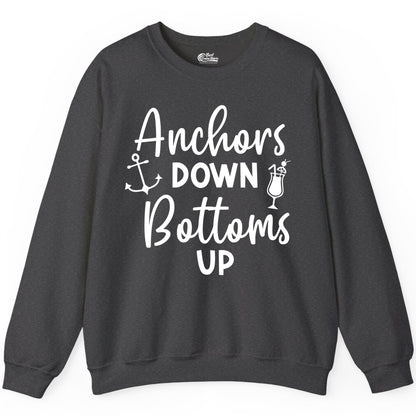 Anchors Down Bottoms Up Shirt - Funny Cruise Drinking Nautical Tee (Sweatshirt) in Dark Heather - Anchors Down Bottoms Up Nautical Drinking Cruise Party Shirt
