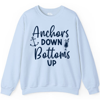 Anchors Down Bottoms Up Shirt - Funny Cruise Drinking Nautical Tee (Sweatshirt) in Light Blue - Anchors Down Bottoms Up Nautical Drinking Cruise Party Shirt