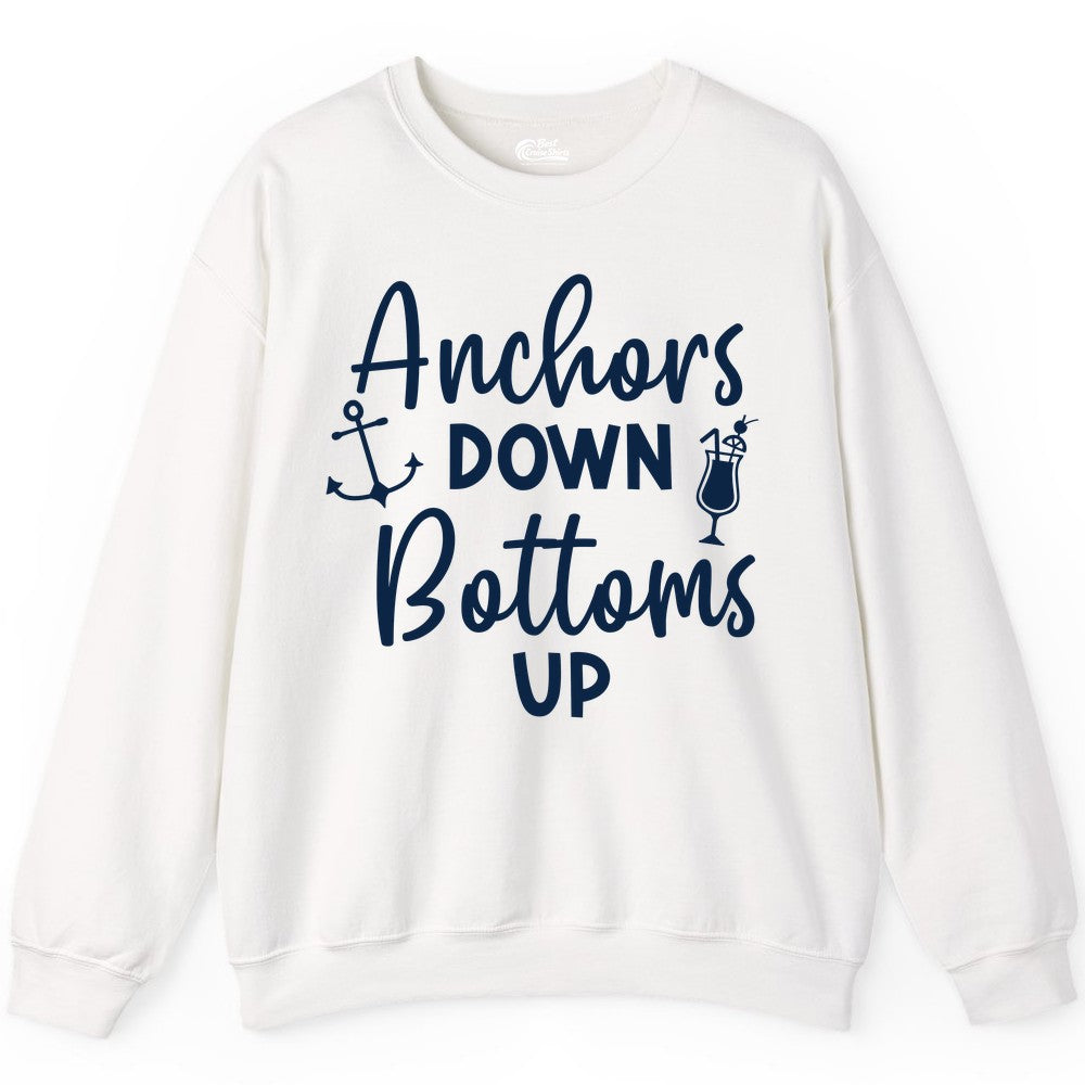 Anchors Down Bottoms Up Shirt - Funny Cruise Drinking Nautical Tee (Sweatshirt) in White - Anchors Down Bottoms Up Nautical Drinking Cruise Party Shirt