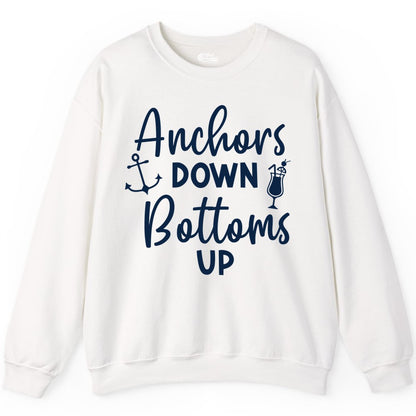 Anchors Down Bottoms Up Shirt - Funny Cruise Drinking Nautical Tee (Sweatshirt) in White - Anchors Down Bottoms Up Nautical Drinking Cruise Party Shirt
