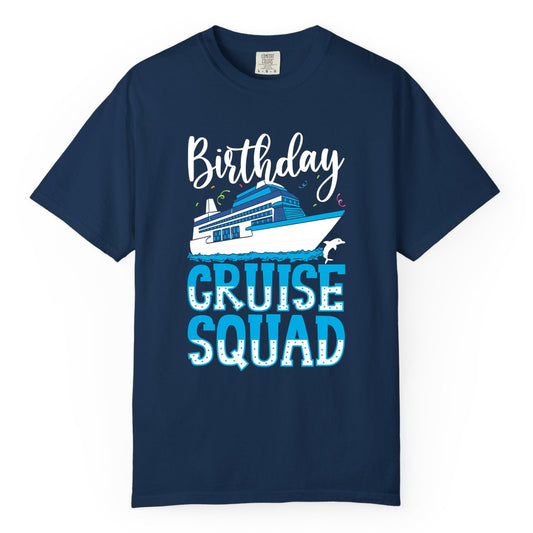 Birthday Cruise Shirt - Fun Group Cruise Squad Apparel for Vacations (Comfort Color) in Navy - Birthday Cruise Squad Shirt - Nautical Celebration with Dolphin Accents