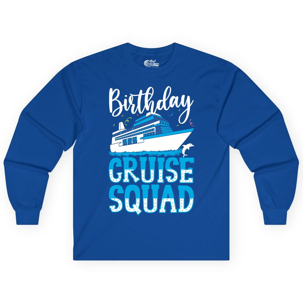 Birthday Cruise Shirt - Fun Group Cruise Squad Apparel for Vacations (Long Sleeve) in Royal - Birthday Cruise Squad Shirt - Nautical Celebration with Dolphin Accents