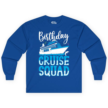 Birthday Cruise Shirt - Fun Group Cruise Squad Apparel for Vacations (Long Sleeve) in Royal - Birthday Cruise Squad Shirt - Nautical Celebration with Dolphin Accents
