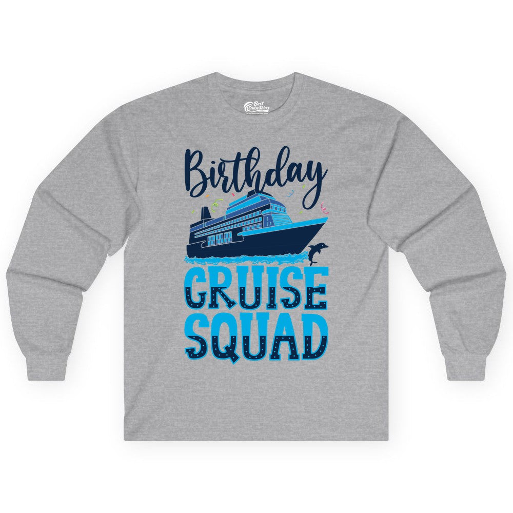 Birthday Cruise Shirt - Fun Group Cruise Squad Apparel for Vacations (Long Sleeve) in Sport Grey - Birthday Cruise Squad Shirt - Nautical Celebration with Dolphin Accents