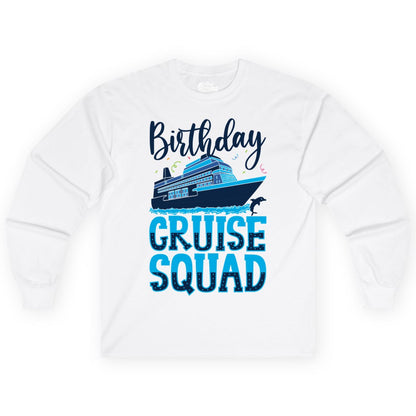 Birthday Cruise Shirt - Fun Group Cruise Squad Apparel for Vacations (Long Sleeve) in White - Birthday Cruise Squad Shirt - Nautical Celebration with Dolphin Accents