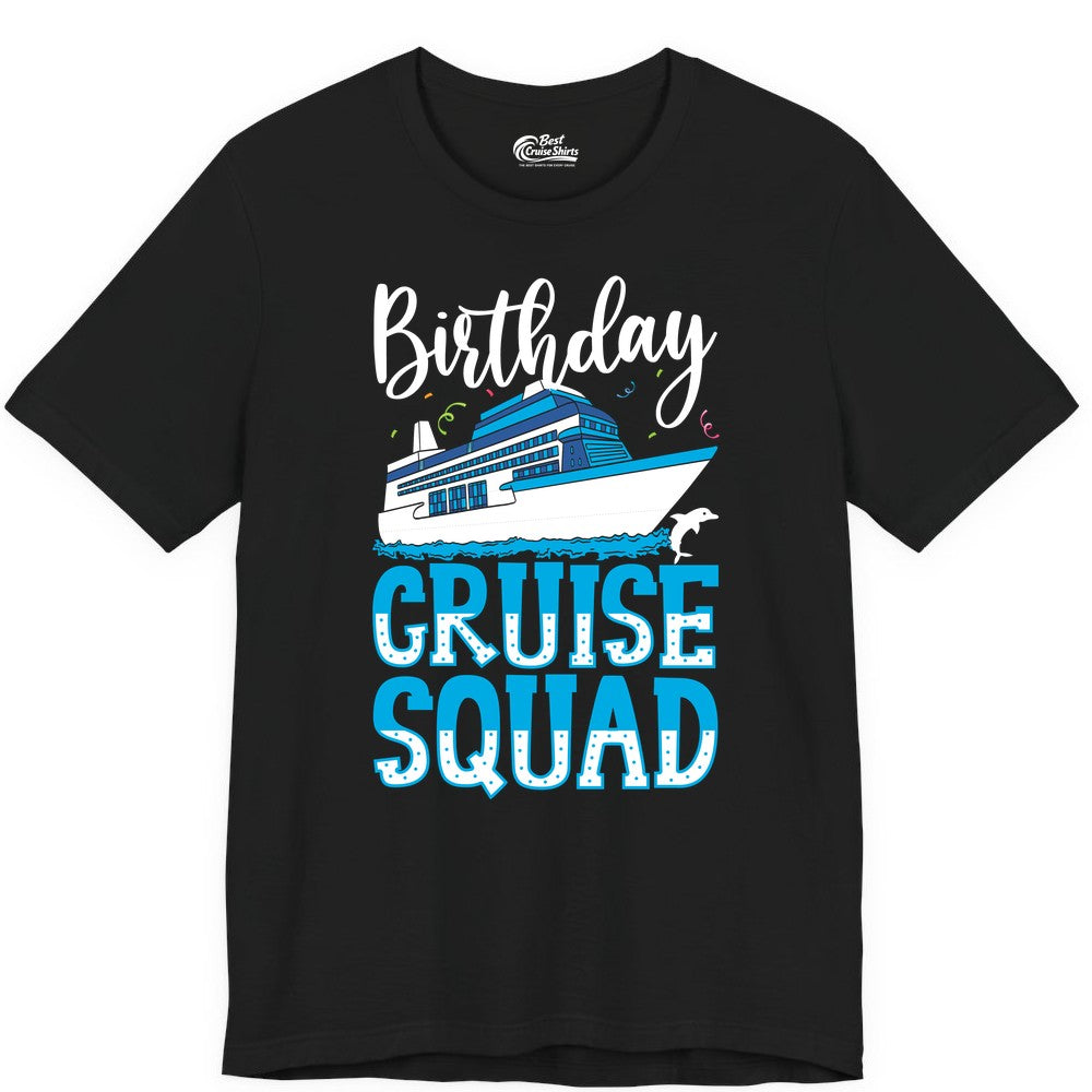 Birthday Cruise Shirt - Fun Group Cruise Squad Apparel for Vacations (Premium Tee) in Black - Birthday Cruise Squad Shirt - Nautical Celebration with Dolphin Accents